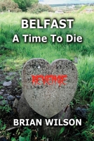 Belfast a Time to Die 047369154X Book Cover