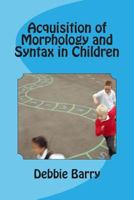Acquisition of Morphology and Syntax in Children 1496059379 Book Cover