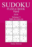 300 Hard Sudoku Puzzle Book - 2018 1986579123 Book Cover