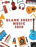Blank Sheet Music 2020: Musicians Composition Book Instrument Manuscript Staff Paper Piano Guitar Standard 13 Stave Large Notebook / Journal Gift For Beginner Intermediate Level Or Advanced 110 Pages  1660234875 Book Cover