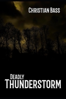 Deadly Thunderstorm B07Y4MW3VD Book Cover