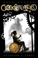 Asterion's Curse (Clockbreakers, #1) 0990850757 Book Cover