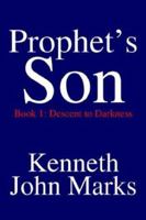 Prophet's Son Book 1: Descent to Darkness 1414047827 Book Cover
