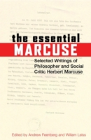 Essential Marcuse: Selected Writings of Philosopher and Social Critic Herbert Marcuse 0807014338 Book Cover