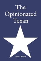 The Opinionated Texan B0882KF8C4 Book Cover