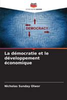 La démocratie et le développement économique (French Edition) 6206834352 Book Cover