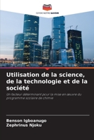 Utilisation de la science, de la technologie et de la société (French Edition) 6208356547 Book Cover