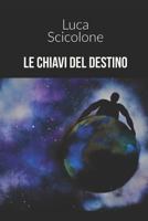 le chiavi del destino (rigenerazione degli universi) 1726698572 Book Cover