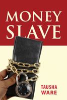Money Slave 1478712422 Book Cover