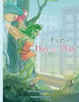 The Fairy's Day to Play 1790937981 Book Cover