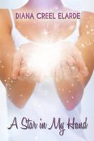A Star in My Hand 1494992876 Book Cover