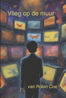 Vlieg op de Muur B0CRNVMXCD Book Cover
