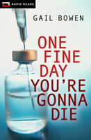 One Fine Day You're Gonna Die 1554693373 Book Cover
