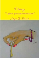 Diary I give you permission 0359620108 Book Cover