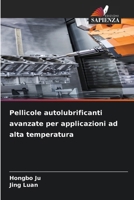 Pellicole autolubrificanti avanzate per applicazioni ad alta temperatura 6209122116 Book Cover