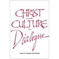 Christ and Culture in Dialogue: Constructive Themes and Practical Applications 0570042739 Book Cover