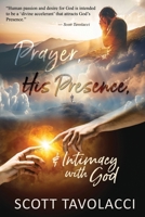 Prayer, His Presence and Intimacy with God 1734005343 Book Cover