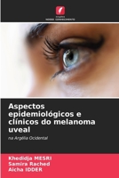 Aspectos epidemiológicos e clínicos do melanoma uveal (Portuguese Edition) 6207686640 Book Cover
