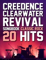 Creedence Clearwater Revival Songbook: 20 Classic Rock Hits B0DYKT9LQ4 Book Cover