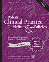 Pediatric Clinical Practice Guidelines & Policies: A Compendium of Evidence-based Research for Pediatric Practice 1610028015 Book Cover