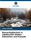 Bioverfügbarkeit in städtischen Böden - Edmonton und Kanada 6202373520 Book Cover