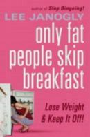 Only Fat People Skip Breakfast 0007176996 Book Cover