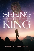 Seeing The King 1737699354 Book Cover