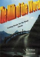 Milk Of The Word 147166760X Book Cover