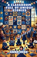 A Classroom Full of Unique Stories (Values and Virtues) B0DQQPL3QX Book Cover
