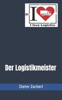 Der Logistikmeister (German Edition) B0DPMZSH9F Book Cover