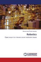 Robotics: Praktikum po chteniyu na angliyskom yazyke 3659195766 Book Cover