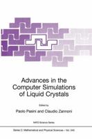 Advances in the Computer Simulations of Liquid Crystals (NATO SCIENCE SERIES: C Mathematical and Physical Sciences Volume 545) 0792360990 Book Cover