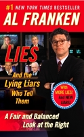 Lies and the Lying Liars Who Tell Them: A Fair and Balanced Look at the Right 0525947647 Book Cover