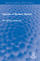 Uganda: A Modern History 1032591021 Book Cover