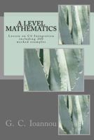 A Level Mathematics: Lesson on C4-Integration 1523688769 Book Cover