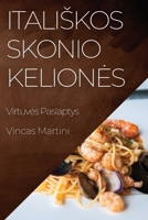 Italiskos Skonio Keliones: Virtuves Paslaptys 183550700X Book Cover