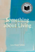 Something About Living (Akron Series in Poetry)