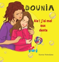 DOUNIA Aie j'ai mal aux dents 1447716191 Book Cover