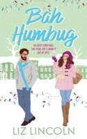 Bah Humbug: A Grumpy-Sunshine Holiday Christmas Romance B0FWNQ4YSV Book Cover