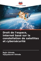 Droit de l'espace, Internet basé sur la constellation de satellites et cybersécurité (French Edition) 620827642X Book Cover