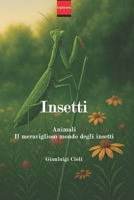 Animali: Il meraviglioso mondo degli insetti : Volume 4 B0FKZXH77Q Book Cover