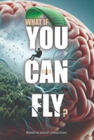 What If You Could Fly? B0FJZFXZ27 Book Cover