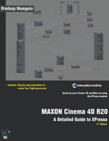 MAXON Cinema 4D R20: A Detailed Guide to XPresso 1792721684 Book Cover