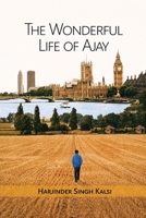 The Wonderful Life of Ajay 1918674442 Book Cover