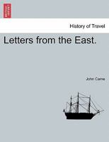 Letters from the East. 1241494940 Book Cover