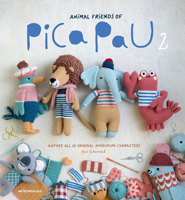 Animal Friends of Pica Pau 2: Gather All 20 Original Amigurumi Characters 9491643355 Book Cover