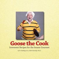 Goose the Cook 1633157199 Book Cover