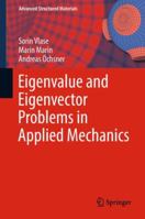 Eigenvalue and Eigenvector Problems in Applied Mechanics 3030009904 Book Cover