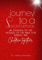 Journey to a Special Birthday 1963179390 Book Cover