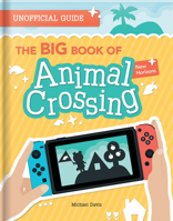 The BIG Book of Animal Crossing: Everything you need to know to create your island paradise! 2898022837 Book Cover